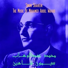 SIMON SHAHEEN-MUSIC OF MOHAMED ABDEL WAHAB (LP)