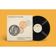 MONZANTO SOUND-TOMORROW, TOMORROW AND TOMORROW (12")