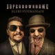 SUPERDOWNHOME-BLUES PYROMANIACS (CD)