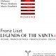 ORCHESTER WIENER AKADEMIE-LISZT LEGENDS OF THE SAINTS VOL. 1 (2CD)