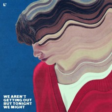 L'OBJECTIF-WE ARENT GETTING OUT BUT TONIGHT WE MIGHT (10")