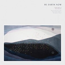 JOANNA MACY & ANITA BARROWS-BE EARTH NOW (LP)