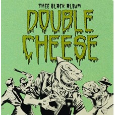 DOUBLE CHEESE-THEE BLACK ALBUM (LP)