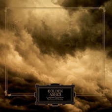 GOLDEN ASHES-A LIGHTLESS CHRIST SHUNS THE CROWN OF DIVINITY (LP)