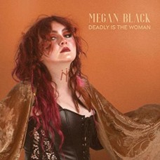 MEGAN BLACK-DEADLY IS THE WOMAN (LP)
