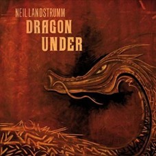 NEIL LANDSTRUMM-DRAGON UNDER (CD)