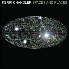 KERRI CHANDLER-SPACES AND PLACES (3LP)