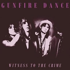 GUNFIRE DANCE-WITNESS TO THE CRIME (LP)