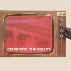 SELECTER-CELEBRATE THE BULLET (LP)