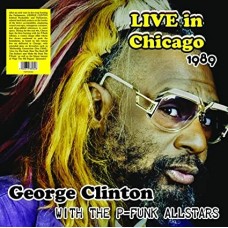 GEORGE CLINTON-LIVE IN CHICAGO 1989 W/T P-FUNK ALL STARS (LP)