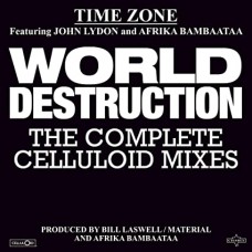 TIME ZONE-WORLD DESTRUCTION: THE COMPLETE CELLULOID MIXES (12")