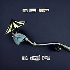 HOME CURRENT-CIRCUS HUNTER (LP)