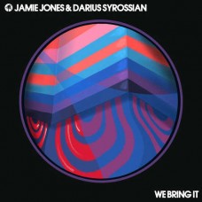 JAMIE JONES & DARIUS SYROSSIAN-WE BRING IT (12")