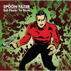 SPOON FAZER-SET FAZER TO STUN (CD)