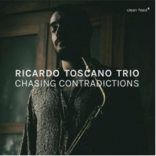 RICARDO TOSCANO TRIO-CHASING CONTRADICTIONS (CD)