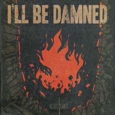 I'LL BE DAMNED-CULTURE (CD)
