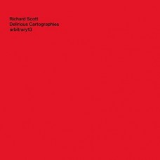 RICHARD SCOTT-DELIRIOUS CARTOGRAPHIES -COLOURED- (LP)