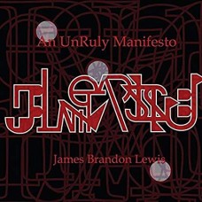 JAMES BRANDON LEWIS-AN UNRULY MANIFESTO (CD)