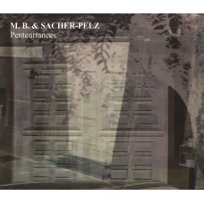 M.B. & SACHER-PELZ-PENTENTRANCES (CD)