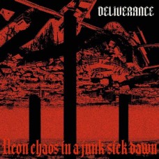 DELIVERANCE-NEON CHAOS IN A JUNK-SICK DAWN (CD)