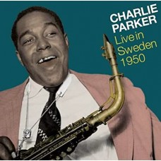 CHARLIE PARKER-LIVE IN SWEDEN 1950 -DIGI- (2CD)