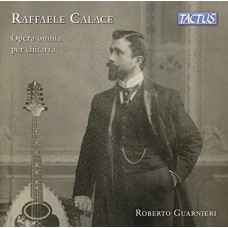 ROBERTO GUARNIERI-CALACE: COMPLETE GUITAR WORKS (CD)