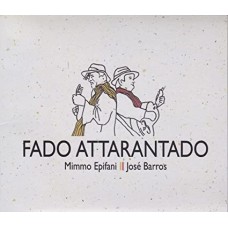 MIMMO EPIFANI & JOSE BARROS-FADO ATTARANTADO (CD)