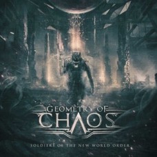 GEOMETRY OF CHAOS-SOLDIERS OF THE NEW WORLD (CD)