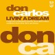 DON CARLOS-LIVIN A DREAM (2LP)