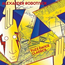 ALEXANDER ROBOTNICK-FUZZ DANCE CLASSICS (LP)