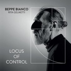 BEPPE BIANCO/RITA GELMETTI-LOCUS OF CONTROL (CD)