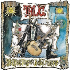 TYLA-LIFE AND TIMES OF A BALLAD MONGER (2LP)