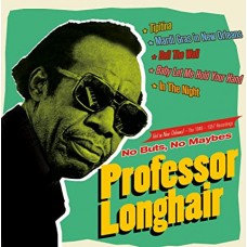 PROFESSOR LONGHAIR-NO BUTS, NO MAYBES (CD)