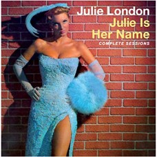 JULIE LONDON-JULIE IS HER NAME - COMPLETE SESSIONS (CD)