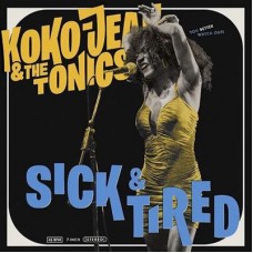 KOKO-JEAN & THE TONICS-SICK & TIRED (7")