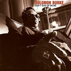 SOLOMON BURKE-DON'T GIVE UP ON ME (CD)