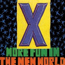 X-MORE FUN IN THE NEW WORLD (CD)