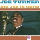 JOE TURNER-BIG JOE IS HERE -COLOURED- (LP)