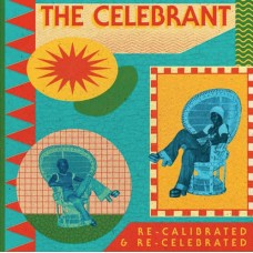 CELEBRANT-RE-CALIBRATED & RE-CELEBRATED (12")