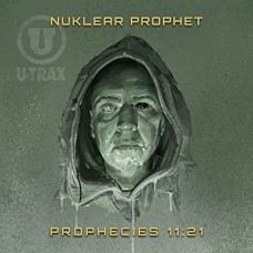 NUKLEAR PROPHET-PROPHECIES 11:21 (CD)