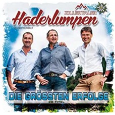 ZILLERTALER HADERLUMPEN-DIE GROSSTEN ERFOLGE (CD)