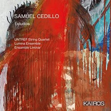 UNTREF STRING QUARTET/LUMINA ENSEMBLE/ENSAMBLE LIMINAR-SAMUEL CEDILLO: ESTUDIOS (CD)