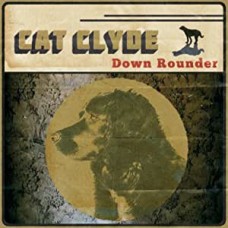 CAT CLYDE-DOWN ROUNDER (LP)