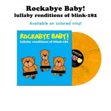 ROCKABYE BABY!-LULLABY RENDITIONS OF BLINK-182 -COLOURED/BF- (LP)