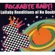 NO DOUBT (TRIBUTE)-ROCKABYE BABY (CD)
