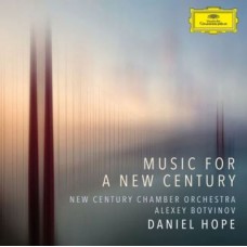 DANIEL HOPE/ALEXEY BOTVINOV-MUSIC FOR A NEW CENTURY (CD)