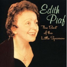 EDITH PIAF-BEST OF THE LITTLE SPARROW (CD)