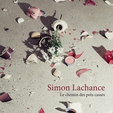 SIMON LACHANCE-LE CHEMIN DES POTS CASSES (LP)