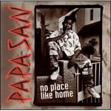 PAPA SAN-NO PLACE LIKE HOME (CD)