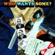 V/A-WHO WANTS SOME (LP)